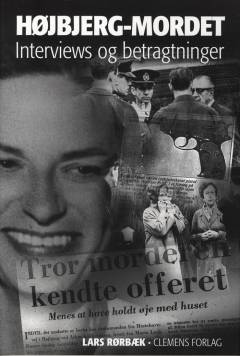 Højbjerg-mordet : interviews og betragtninger