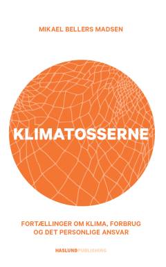 Klimatosserne : fortællinger om  klima, forbrug og det personlige ansvar
