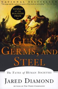Guns, germs, and steel : the fates of human societies