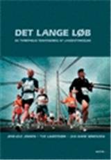 Det lange løb : en tværfaglig tematisering af langdistanceløb