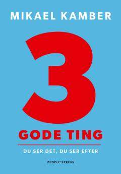 3 gode ting : du ser det, du ser efter