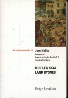 Med leg skal land bygges