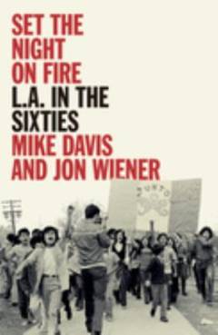 Set the night on fire : L.A. in the sixties