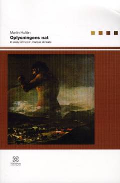 Oplysningens nat : et essay om D.A.F. Marquis de Sade