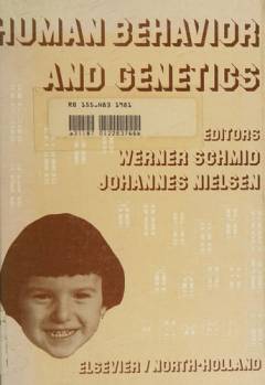 Human behavior and genetics : proceedings of the Symposium of the European Society of Human Genetics held at the University of Zürich, Switzerland, March 26-28, 1981