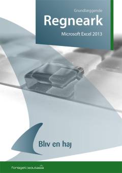 Grundlæggende regneark : Microsoft Excel 2013