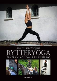 Rytteryoga : fra træningslokale til hesteryg