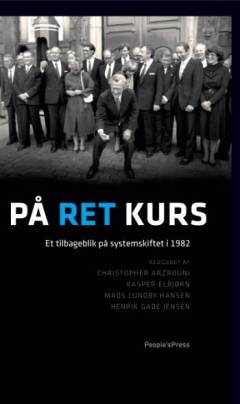 På ret kurs : et tilbageblik på systemskiftet i 1982