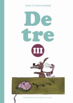 De tre. Bind 3 : Da Røvlund ønskede sig en negerdreng, men fik en lille autist til halv pris