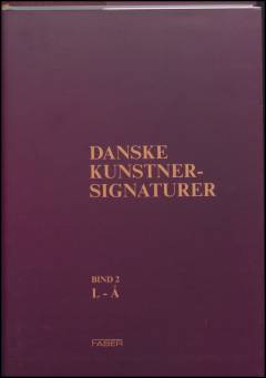 Danske kunstner-signaturer : kunstnere født før 1930. Bind 2 : L-Å