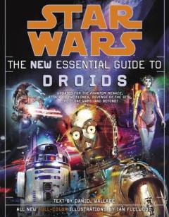 Star wars : the new essential guide to droids