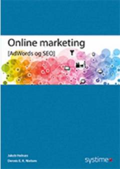 Online marketing : annoncering på søgemaskiner (AdWords) og søgemaskineoptimering (SEO)