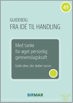 Med tanke for øget personlig gennemslagskraft : gode ideer, der skaber succes