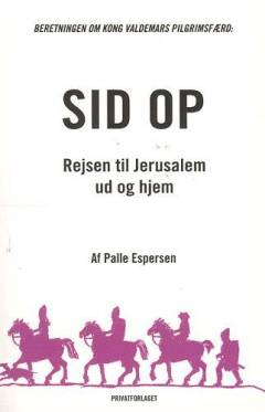 Sid op : rejsen til Jerusalem ud og hjem