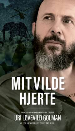 Mit vilde hjerte : en episk fortælling om liv og død