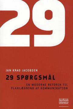 29 spørgsmål : en moderne retorik til planlægning af kommunikation