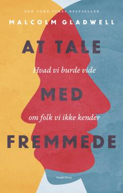 At tale med fremmede : hvad vi burde vide om folk, vi ikke kender