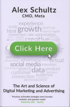 Click here : the art and science of digital marketing and advertising