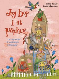 Jeg bor i et paphus : rim og remser til vaskeægte vrøvleunger