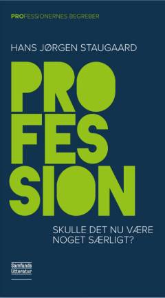Profession : skulle det nu være noget særligt?