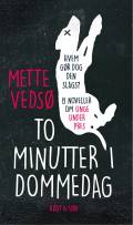 To minutter i dommedag : noveller om at være under pres
