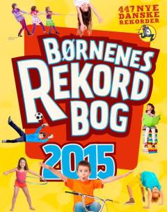 Børnenes rekordbog. Årgang 2015