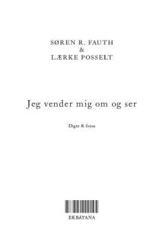 Jeg vender mig om og ser