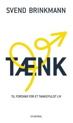 Tænk : til forsvar for et tankefuldt liv
