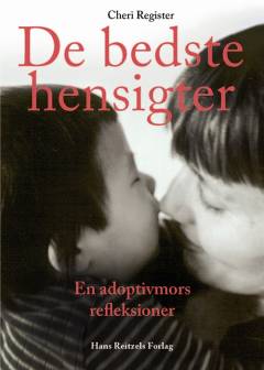 De bedste hensigter : en adoptivmors refleksioner