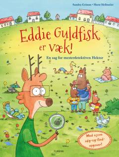 Eddie Guldfisk er væk! : en sag for mesterdetektiven Hektor