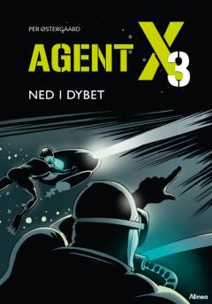 Agent X3 - ned i dybet