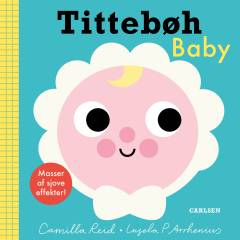 Tittebøh - baby : masser af sjove effekter!