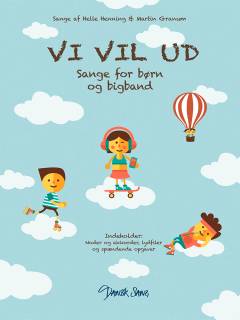 Vi vil ud : sange for børn og bigband