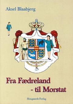 Fra fædreland til morstat : fra socialstat til totalstat