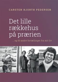 Det lille rækkehus på prærien og 53 andre fortællinger fra mit liv