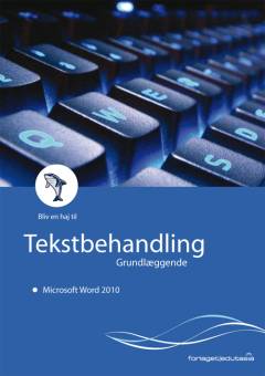 Grundlæggende tekstbehandling : Microsoft Word 2010