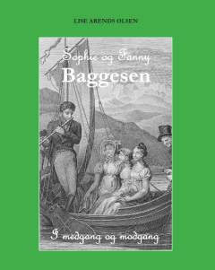 Sophie og Fanny Baggesen - i medgang og modgang