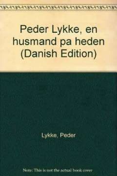 Peder Lykke - en husmand på heden