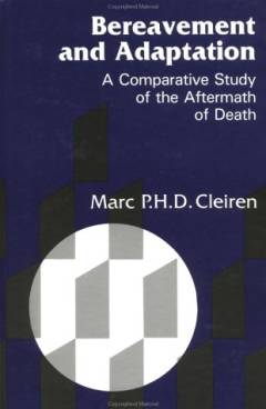 Bereavement and adaptation : a comparative study of the aftermath of death