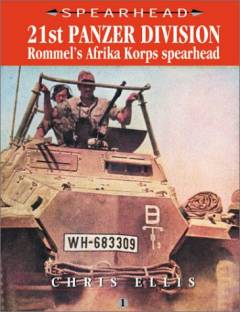 21st Panzer Division : Rommel's Afrika Korps spearhead