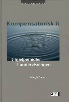 Kompensatorisk it - it-hjælpemidler i undervisningen