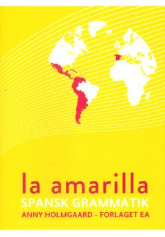 La amarilla : spansk grammatik