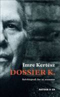 Dossier K. : selvbiografi for to stemmer