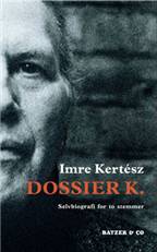 Dossier K. : selvbiografi for to stemmer