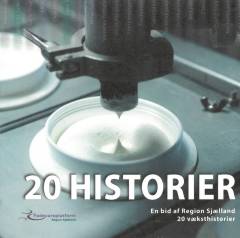 20 historier : en bid af Region Sjælland - 20 væksthistorier