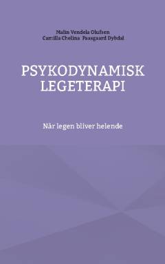Psykodynamisk legeterapi : når legen bliver helende