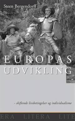 Europas udvikling : skiftende livsbetingelser og individualisme