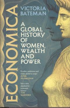 Economica : a global history of women, wealth and power