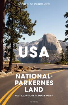USA - nationalparkernes land : fra Yellowstone til Death Valley