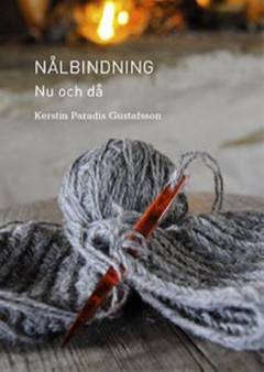 Nålbindning : nu och då